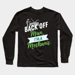 Back Off Mechanic Long Sleeve T-Shirt